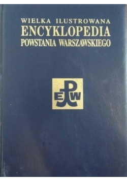 Wielka Ilustrowana Encyklopedia Powstania Warszawskiego