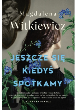 Jeszcze się kiedyś spotkamy