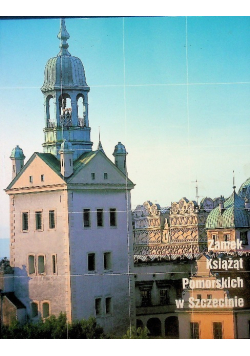 Zamek książąt pomorskich w szczecinie