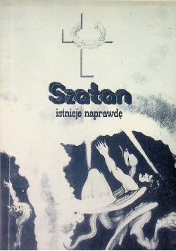 Szatan istnieje naprawdę