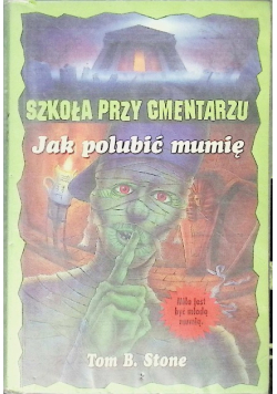 Szkoła przy cmentarzu Jak polubić mumię