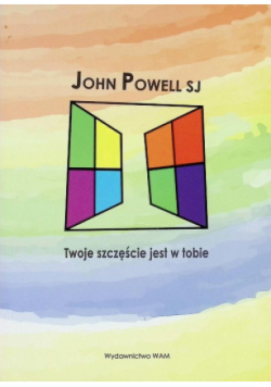Twoje szczęście jest w tobie