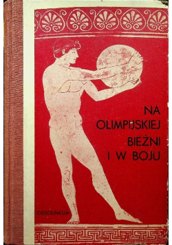 Na olimpijskiej bieżni i w boju