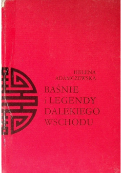 Baśnie i legendy Dalekiego Wschodu