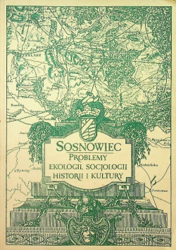 Sosnowiec Problemy ekologii, socjologii historii i kultury