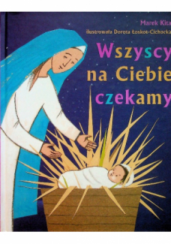 Wszyscy na Ciebie czekamy