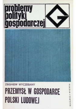Przemysł w gospodarce Polski Ludowej