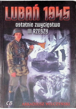 Lubań 1945 ostatnie zwycięstwo III Rzeszy