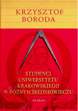 Studenci Uniwersytetu Krakowskiego w późnym średniowieczu