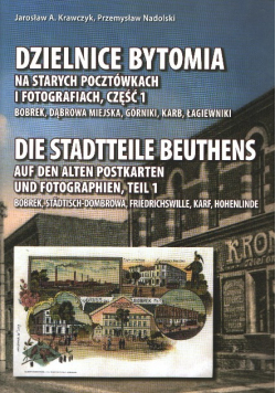 Dzielnice Bytomia na starych pocztówkach i fotografiach Część 1