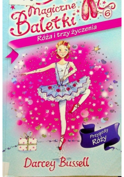 Magiczne Baletki Róża i trzy życzenia