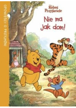 Kubuś i Przyjaciele Nie ma jak dom