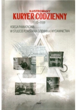 Ilustrowany kuryer codzienny 1910 - 1939