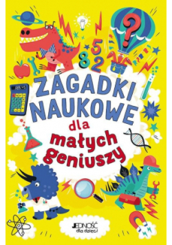 Zagadki naukowe dla małych geniuszy