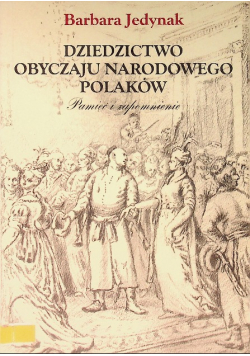Dziedzictwo obyczaju narodowego Polaków
