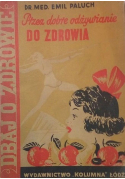 Przez dobre odżywianie do zdrowia 1948 r.