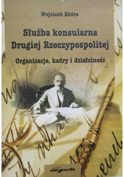 Służba konsularna Drugiej Rzeczypospolitej Organizacja kadry i działalność