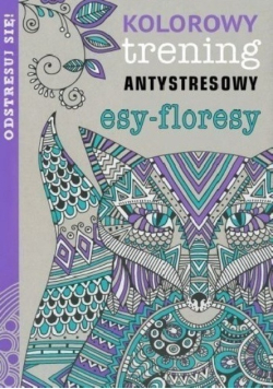Kolorowy trening antystresowy Esy floresy