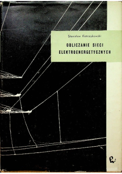 Obliczanie sieci elektroenergetycznych Tom III