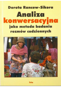 Analiza konwersacyjna jako metoda badania rozmów codziennych