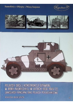 Pojazdy obcej konstrukcji używane w armii niemieckiej w latach 1938-1945 (3) Samochody pancerne oraz pojazdy półgąsienicowe