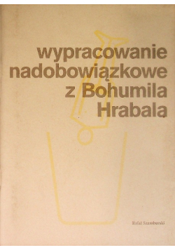 Wypracowania nadobowiązkowe z Bohumila Hrabala