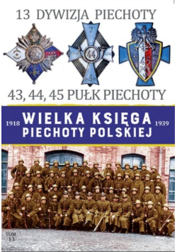 Wielka księga piechoty polskiej Tom 13