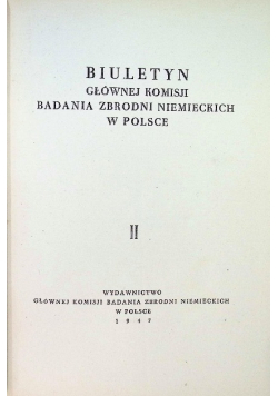 Biuletyn głównej komisji badania zbrodni niemieckiej w Polsce Tom 2 1947 r.