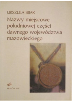 Nazwy miejscowe południowej części dawnego województwa mazowieckiego