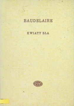 Baudelaire Kwiaty Zła