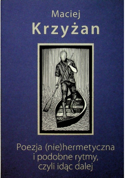 Poezja niehermetyczna i podobne rytmy czyli idąc dalej