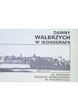 Dawny Wałbrzych w ikonografii