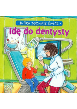 Idę do dentysty