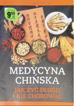 Medycyna Chińska jak żyć długo i nie chorować