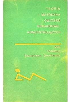 Teoria i metodyka ćwiczeń relaksowo koncentrujących