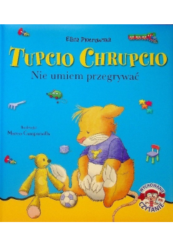 Tupcio Chrupcio Nie umiem przegrywać