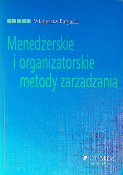 Menadżerskie i organizatorskie metody zarządzania