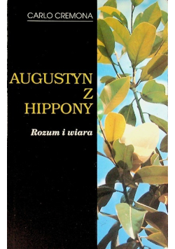 Augustyn z Hippony Rozum i wiara