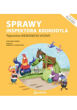 Sprawy inspektora Krokodyla. Tajemnice dziesięciu uczuć