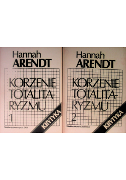 Korzenie totalitaryzmu Tom I i II