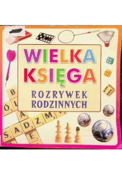 Wielka księga rozrywek rodzinnych