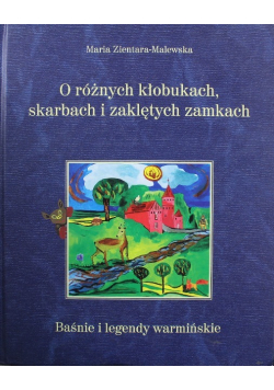 O różnych kłobukach skarbach i zaklętych zamkach