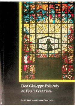 Don giuseppe pollarolo dei figli di don orione scritti dipinti