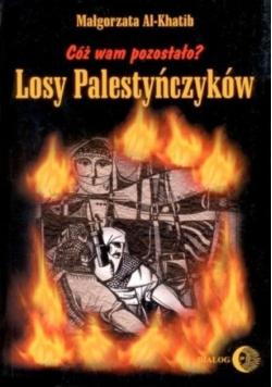 Losy Palestyńczyków Cóż wam pozostało