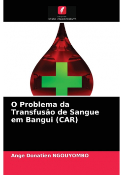 O Problema da Transfusão de Sangue em Bangui (CAR)