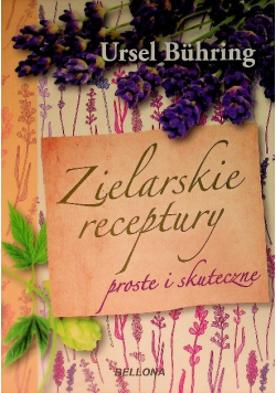 Zielarskie recepty. Proste i skuteczne
