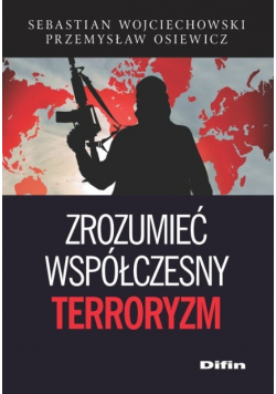 Zrozumieć współczesny terroryzm