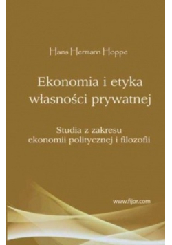 Ekonomia i etyka własności prywatnej