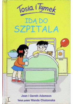 Tosia i Tymek idą do szpitala