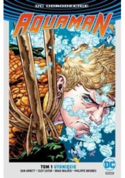 Odrodzenie Aquaman Tom 1 Utonięcie